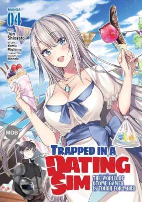 Trapped in a Dating Sim: The World of Otome Games is Tough for Mobs (Manga) Vol. 04